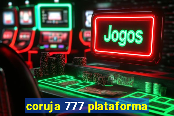 coruja 777 plataforma